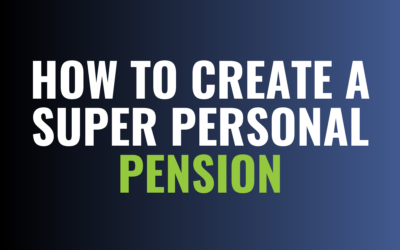 How to Create a Super Personal Pension for Your Retirement