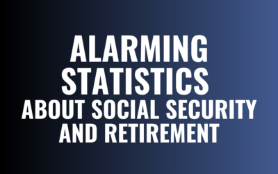 Alarming Statistics About Social Security and Retirement in America Today