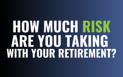 How Much Risk Are You Taking with Your Retirement?