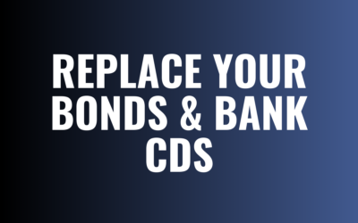 Replace Your Bonds & Bank CDs for a Better Retirement