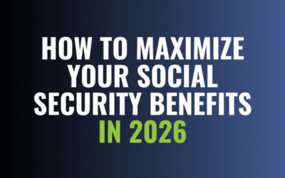 How to Maximize Your Social Security Benefits in 2026